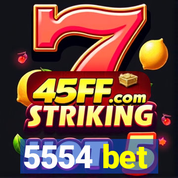 5554 bet